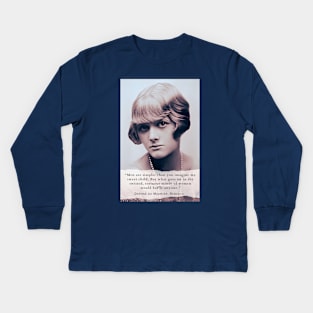 Daphne du Maurier  portrait and quote: Men are simpler than you imagine my sweet child. But what goes on in the twisted, tortuous minds of women would baffle anyone. Kids Long Sleeve T-Shirt